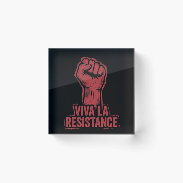 Item preview, Viva La Resistance Now And Forever More designed and sold by SkeletonsDanger.