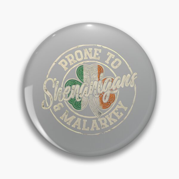 Item preview, Funny St Patricks Day Prone to Shenanigans and Malarkey designed and sold by GreggRoss.