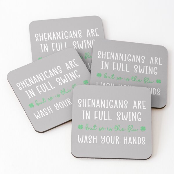 Item preview, Shenanigans are in Full Swing So is The Flu Wash Yours Hands designed and sold by GreggRoss.