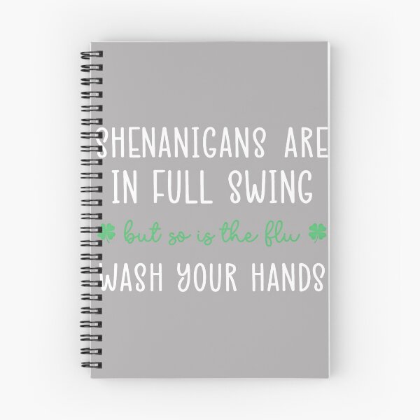 Item preview, Shenanigans are in Full Swing So is The Flu Wash Yours Hands designed and sold by GreggRoss.