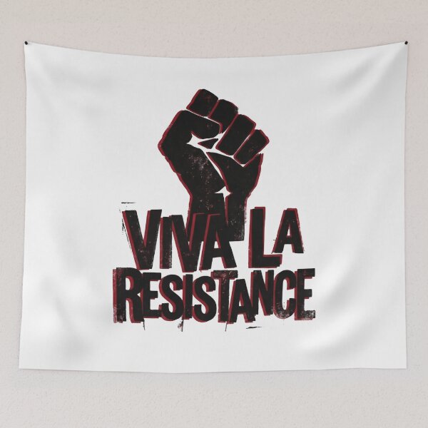 Item preview, Viva La Resistance We Will Not Yield designed and sold by SkeletonsDanger.