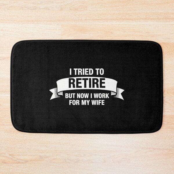 Item preview, Tried to Retire But Now I Work for My Wife Funny Retirement designed and sold by lilensgavadur.