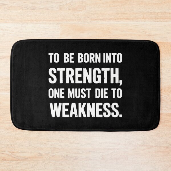 Item preview, to be Born into Strength, one Must die to Weakness designed and sold by lilensgavadur.