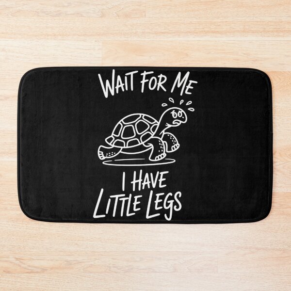 Item preview, Wait for Me I Have Little Legs, Funny Short Leg Meme Turtle designed and sold by lilensgavadur.