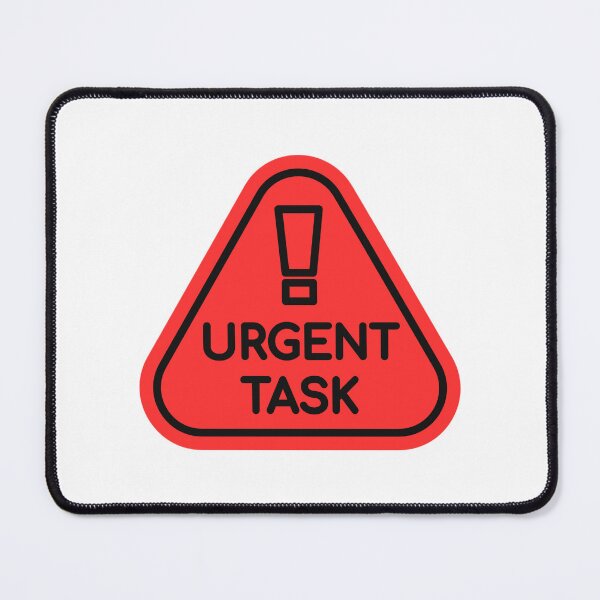 Item preview, Urgent Task Warning Sign – Funny Productivity Alert Design designed and sold by Artsy Corner.