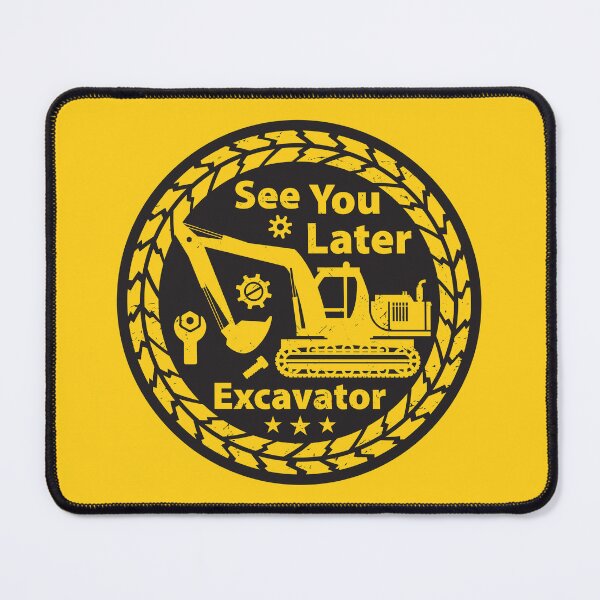 Item preview, Copy of See You Later Excavator designed and sold by studio838.