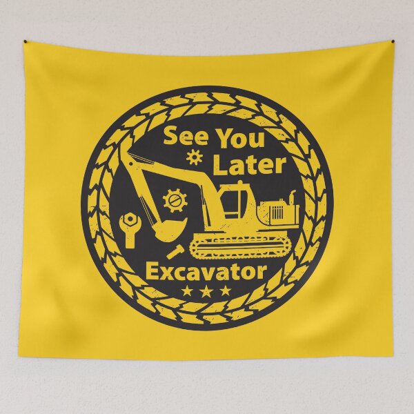 Item preview, Copy of See You Later Excavator designed and sold by studio838.