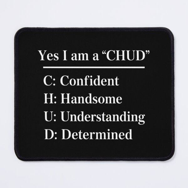 Item preview, Yes I Am A Chud Confident Handsome Understanding Determined designed and sold by lilensgavadur.