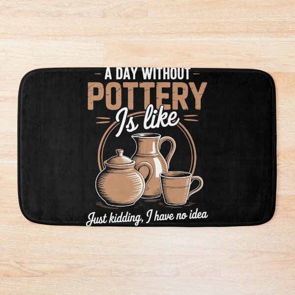 Item preview, A Day Without Pottery Teacher Clay Kiln Ceramics Artist designed and sold by comptorasunfia.
