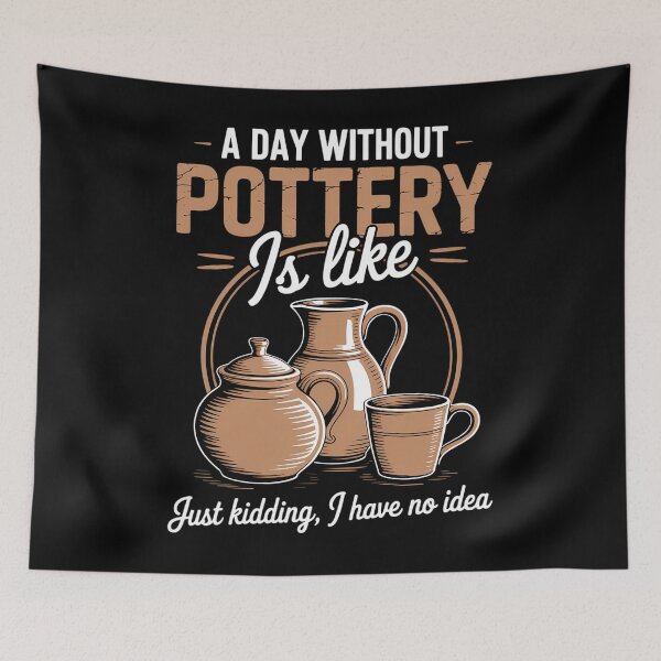 Item preview, A Day Without Pottery Teacher Clay Kiln Ceramics Artist designed and sold by comptorasunfia.