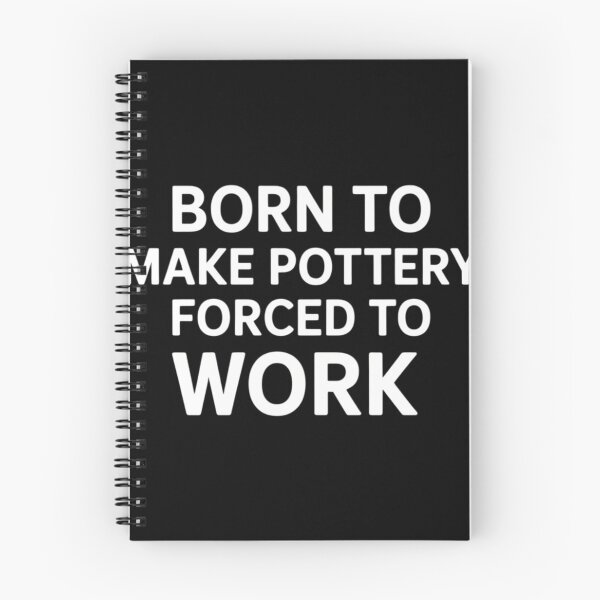 Item preview, Born To Make Pottery Forced To Work Funny Pottery Maker designed and sold by comptorasunfia.
