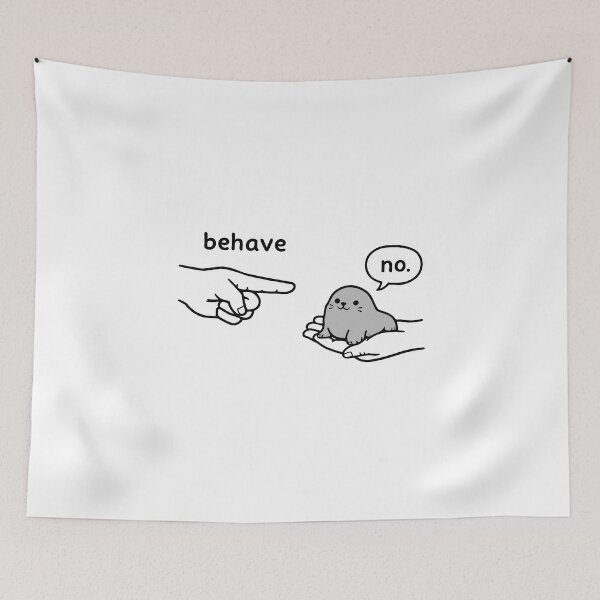 Item preview, Behave Seal Meme designed and sold by JODYSMORGAN.