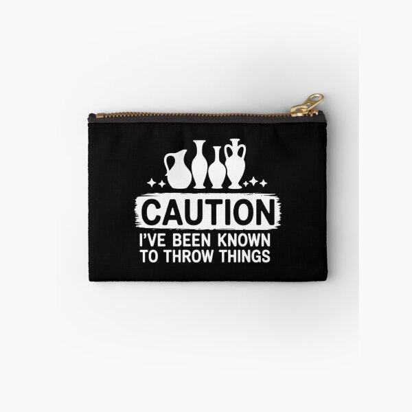 Item preview, Caution I_ve Been Known To Throw Things Clay Potter designed and sold by comptorasunfia.