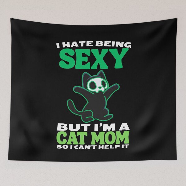 Item preview, i hate being sexy but i'm a cat mom so i can't help it in green cat Classic Funny T-Shirt designed and sold by OldSkullDesigns.
