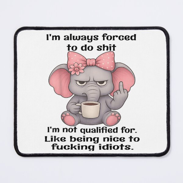Item preview, Sarcastic Grumpy Elephant Drinking Coffee Not Qualified For Dealing With Idiots designed and sold by HarinDonreka.
