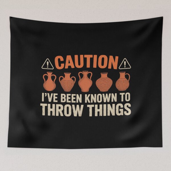Item preview, Caution ive been known to throw Things Pottery designed and sold by sterabamineh.