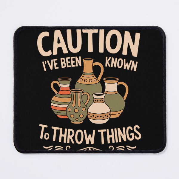 Item preview, Caution Throw Things Pottery Potter Ceramic Clay 2 designed and sold by sterabamineh.