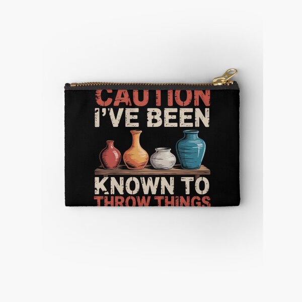 Item preview, Caution I_ve Been Known To Throw Things designed and sold by sterabamineh.