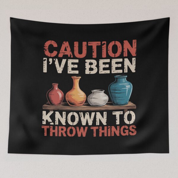 Item preview, Caution I_ve Been Known To Throw Things designed and sold by sterabamineh.
