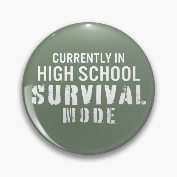 Item preview, Currently in High School Survival Mode designed and sold by JacquieMira.