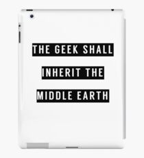 The geek shall inherit the Middle Earth iPad Case/Skin