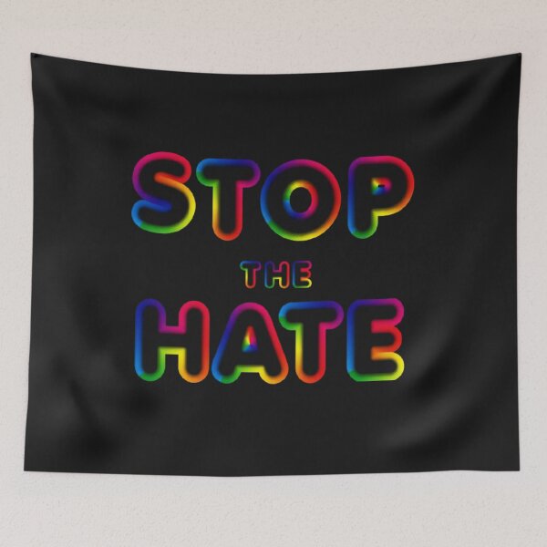 Item preview, Stop The Hate designed and sold by Ninon 888.