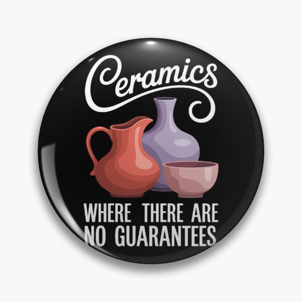 Item preview, Ceramics Where There Are No Guarantees - Pottery Humor designed and sold by sterabamineh.