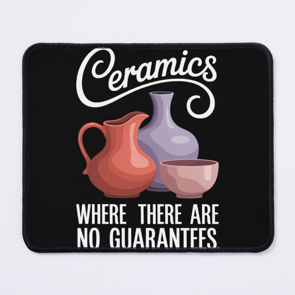 Item preview, Ceramics Where There Are No Guarantees - Pottery Humor designed and sold by sterabamineh.