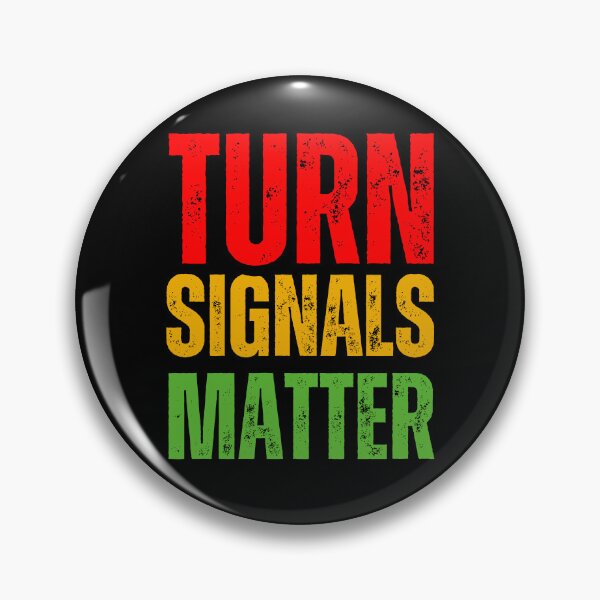 Item preview, Turn Signals Matter – Funny Driver Safety Distressed Text Design in Red Yellow Green designed and sold by GFamilyC.