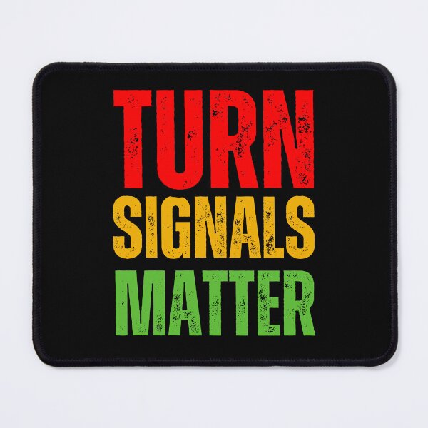 Item preview, Turn Signals Matter – Funny Driver Safety Distressed Text Design in Red Yellow Green designed and sold by GFamilyC.