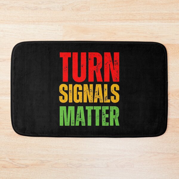 Item preview, Turn Signals Matter – Funny Driver Safety Distressed Text Design in Red Yellow Green designed and sold by GFamilyC.
