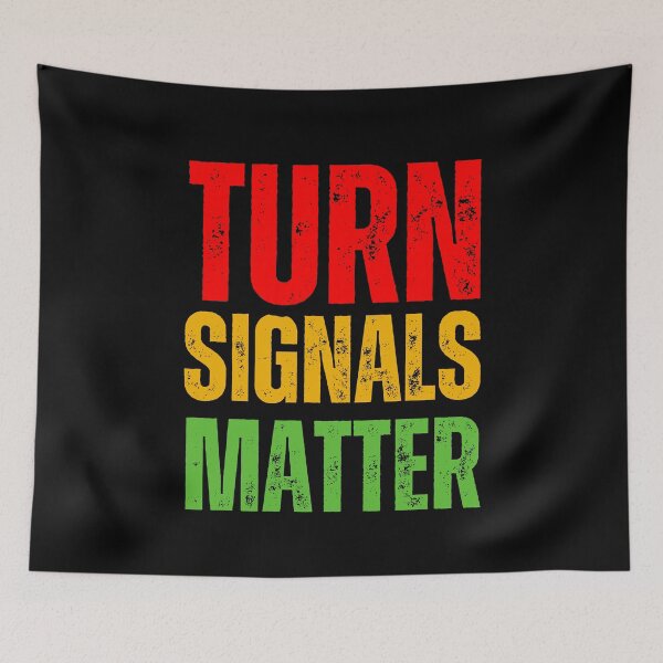 Item preview, Turn Signals Matter – Funny Driver Safety Distressed Text Design in Red Yellow Green designed and sold by GFamilyC.