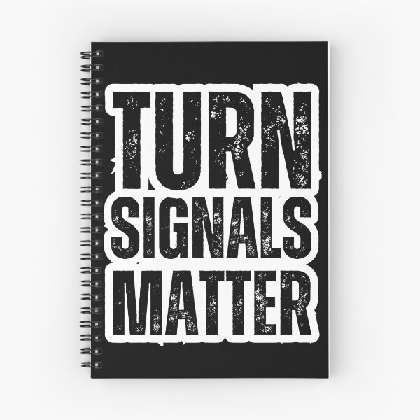 Item preview, Turn Signals Matter – Funny Driver Safety Distressed Black Text Design designed and sold by GFamilyC.