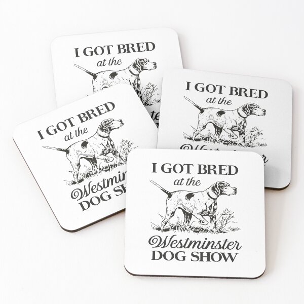 Item preview, I Got Bred At The Westminster Dog Show designed and sold by DexertimaArt.