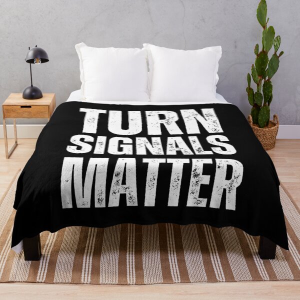 Item preview, Turn Signals Matter – Funny Driver Safety Distressed White Text Design designed and sold by GFamilyC.