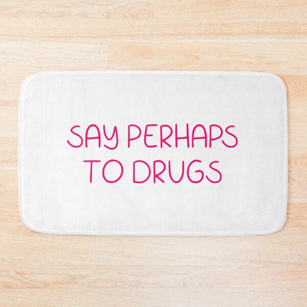 Item preview, Say Perhaps to Drugs - Pink designed and sold by Nesstitches.