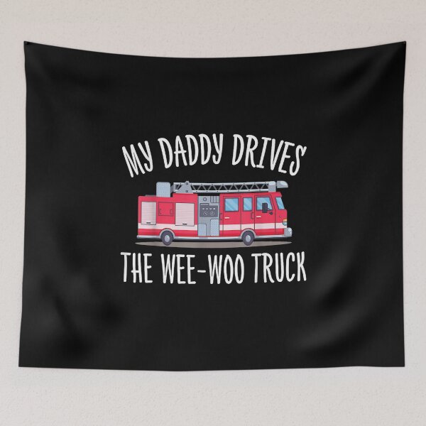 Item preview, My Daddy Drives The Wee-Woo Truck designed and sold by DexertimaArt.