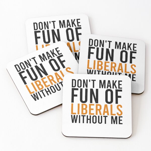 Item preview, Don't make fun of liberals without me designed and sold by JanessaHardi.