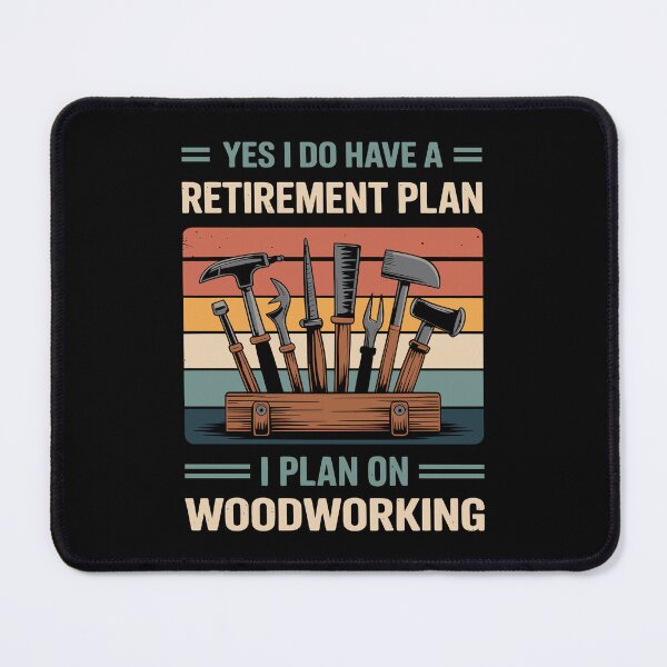 Item preview, Yes I Do Have A Retirement Plan I Plan On Woodworking designed and sold by mybegoniatee.