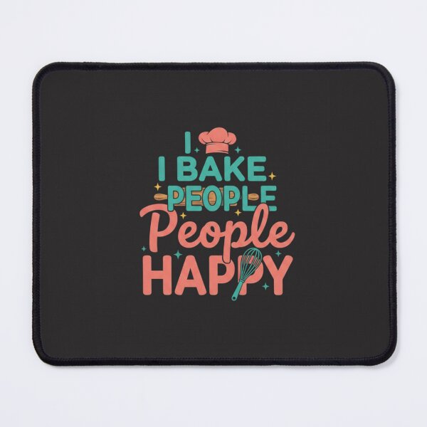Item preview, I Bake People Happy Baker Pastry Chef Home Baking Enthusiast designed and sold by FormalDehyena.
