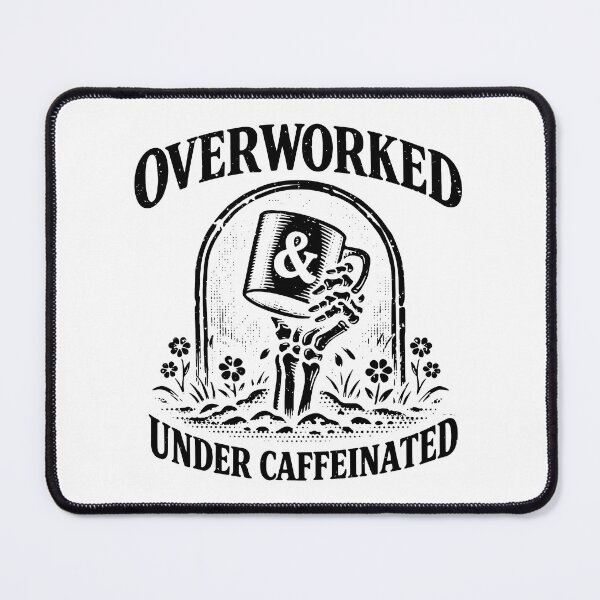 Item preview, Over Worked Under Caffeinated, Funny Coffee Lover designed and sold by Vonravenn.