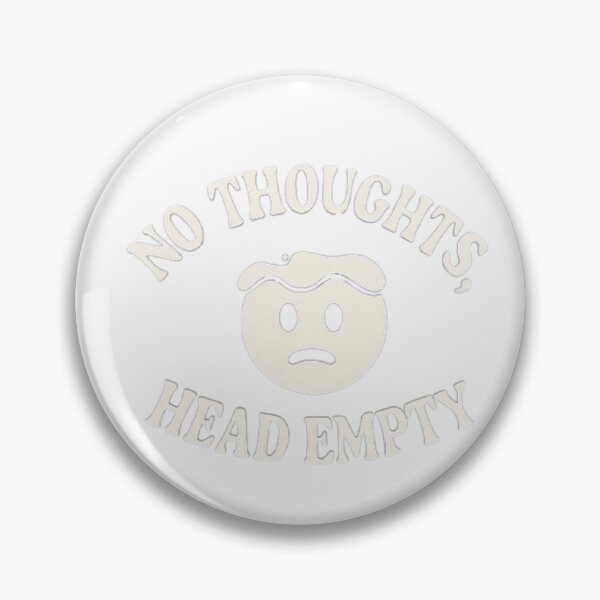 Item preview, No Thoughts, Head Empty – Funny Minimalist Meme Face designed and sold by MemesCreate1.