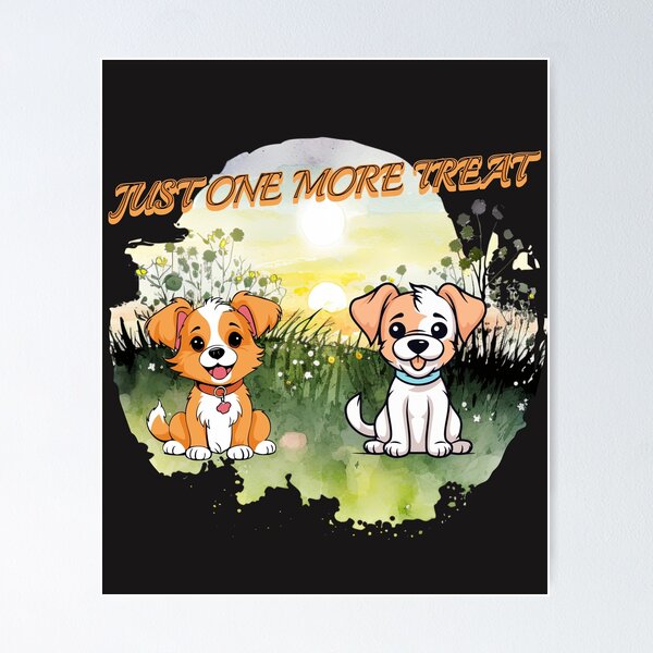 Item preview, Just One More Treat Dog Design designed and sold by PawPlanetPro.