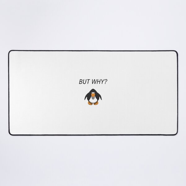 Item preview, But Why Penguin Meme But Club Penguin designed and sold by nikkihistory.