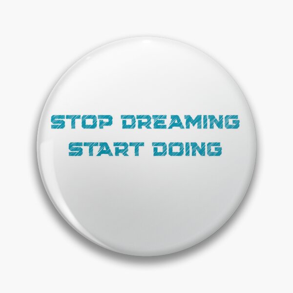 Item preview, Stop Dreaming Start Doing Quote Design  designed and sold by GiraffeandStuff.