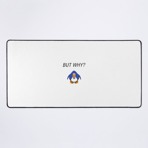 Item preview, But Why Penguin Meme But Club Penguin designed and sold by nikkihistory.