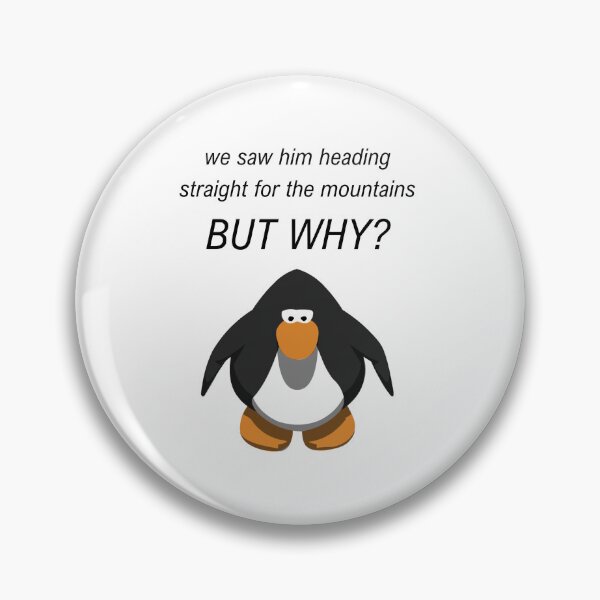 Item preview, But Why Penguin Meme But Club Penguin designed and sold by nikkihistory.