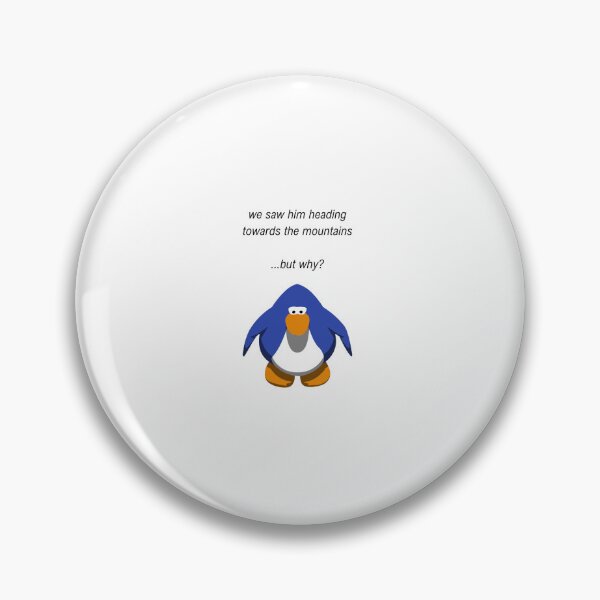 Item preview, But Why Penguin Meme But Club Penguin designed and sold by nikkihistory.