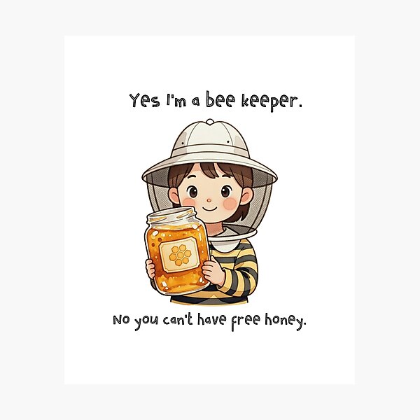 Item preview, Funny Beekeeper Shirt – Yes I’m a Beekeeper No You Can’t Have Free Honey – Sarcastic Bee Farmer Humor Gift designed and sold by DDTees91.