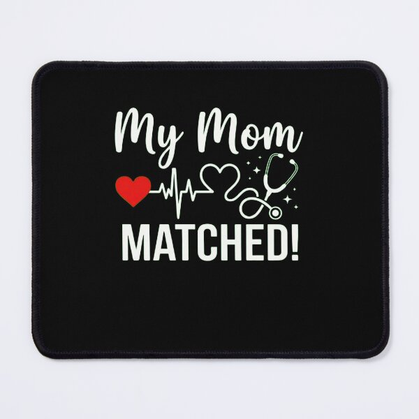 Item preview, My Mom Matched! Medical Residency Doctor Match Day Celebration designed and sold by SofenArt.